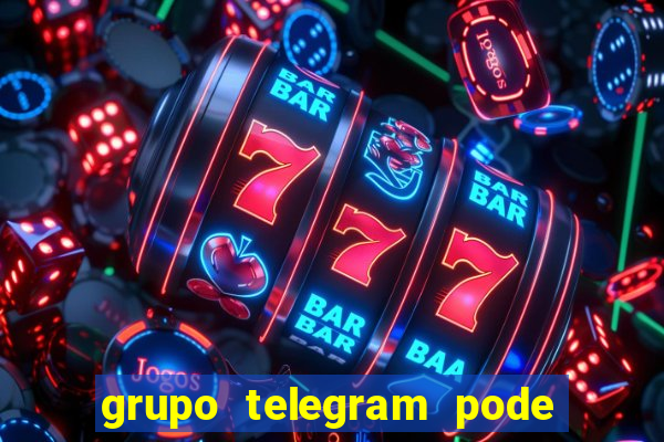 grupo telegram pode tudo gay